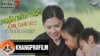 KARAOKE PHẬN BÈO TRÔI  BEAT GỐC  KIM JUN SEE  OST CÁI XÁC KHÔNG HỒN 2 [upl. by Fillender970]