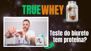 TRUE WHEY  VALE A PENA TESTE DO BIURETO [upl. by Yekim]