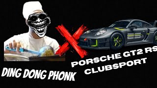 Ding Dong PHONK X GT2 RS Clubsport [upl. by Tedie]