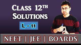 Solutions  Azeotropy  L11  Class 12  JEE  NEET  BOARDS ny Mrityunjay Sir [upl. by Elayor24]