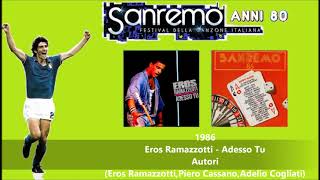 Sanremo  1986  Eros Ramazzotti  Adesso Tu [upl. by Marcela978]