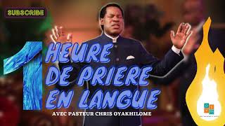 1 Heure de Prière en Langues avec Pasteur Chris [upl. by Ahsiekit]