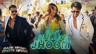 Mast Malang Jhoom  Bade Miyan Chote MiyanAkshayTigerSonakshi  Arijit SVishalNikhita Irshad K [upl. by Anahsahs]