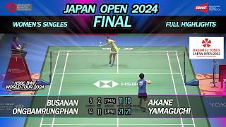 Final Japan Open 2024  Akane Yamaguchi vs Busanan Ongbamrungphan  WS Highlights [upl. by Allerym]