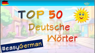 Top 50 Deutsche Wichtigste Wörter  Top 50 Most Important Words in German  Deutsch Lernen [upl. by Betthel]