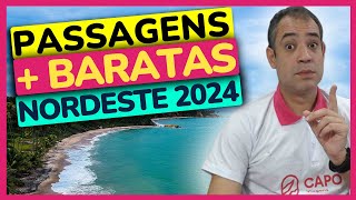 PASSAGENS PARA O NORDESTE SUPER BARATAS ESPECIAL NORDESTE 2024  CAPO VIAGENS [upl. by Valentin]