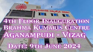 Lift and 4th Floor Inauguration of Brahma Kumaris Center Aganampudi Visakhapatnam on 9th July 2024 [upl. by Alleinad]