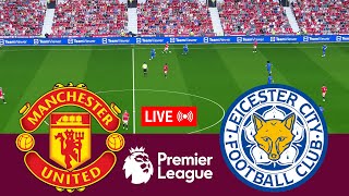 LIVE Manchester United vs Leicester City Premier League 2425 Full Match  Video Game Simulation [upl. by Eyatnod]