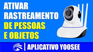 YOOSEE  Ativar rastreamento móvel da Câmera IP [upl. by Doble562]