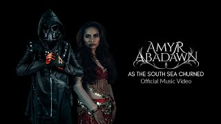 AMYR ABADAWN  AS THE SOUTH SEA CHURNED OFFICIAL MUSIC VIDEO  MELODIC DARK METAL [upl. by Dranoel]