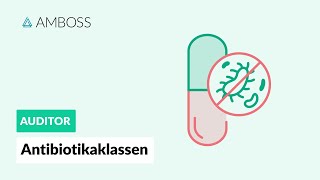 Antibiotikaklassen  Antibiotika Teil 1  AMBOSS Auditor [upl. by Jessen428]