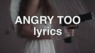 Angry Too 1 Hour  Lyrics [upl. by Aicxela]