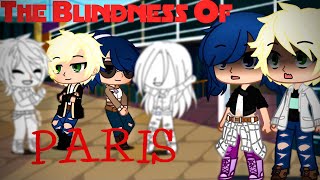 The Blindness Of PARIS  part 2  MLB  GCMM  Gacha sisters [upl. by Ydnys]