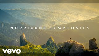 Ennio Morricone  Symphonies  Timeless Melodies and Music of the Cinema” [upl. by Areta]