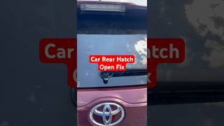 Car Rear Hatch Open Fix  Toyota 20142019 shorts [upl. by Gavriella481]