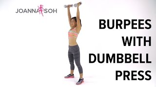 How to do Burpees with Dumbbell Press  Joanna Soh [upl. by Carolee]