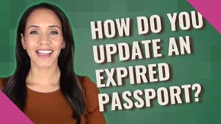 How do you update an expired passport [upl. by Nilesoj788]