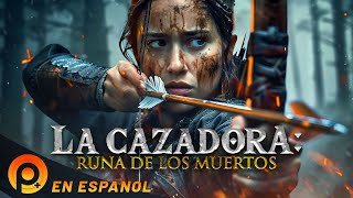 LA CAZADORA RUNA DE LOS MUERTOS  PELICULA DE ACCIÓN EN ESPANOL LATINO [upl. by Studnia]