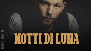 Enrico Nigiotti 🎵 NOTTI DI LUNA TestoLyrics [upl. by Soneson]