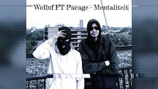 Wolluf FT Pacage  Mentaliteit prodRav Beats [upl. by Hpesojnhoj]