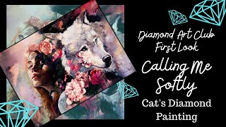 Diamond Art Club First LookSneak Peek  Calling Me Softly by Dimitra Milan [upl. by Yeffej]