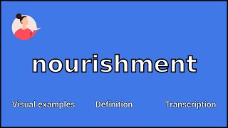 NOURISHMENT  Meaning and Pronunciation [upl. by Madeline]