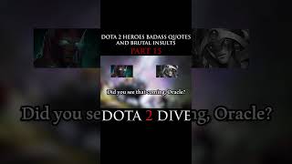 DOTA 2 Heroes Badass Quotes and Brutal Insults dota2 dota2gameplay dota dota2clips fyp [upl. by Prudy175]