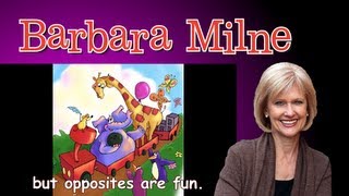 Opposites Are Fun Update  Barbara Milne [upl. by Cornie]