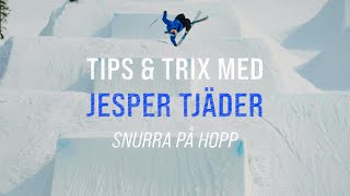 Tips amp Trix med Jesper Tjäder  Snurra på hopp [upl. by Yeleak]