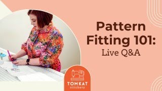 Pattern Fitting 101 QampA [upl. by Leroy]