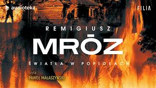 quotŚwiatła w popiołachquot Remigiusz Mróz  audiobook [upl. by Naivad]