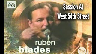 Ruben Blades  Session At West 54th St Completo [upl. by Ashlie]