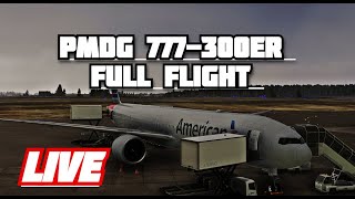 PMDG 777300ER American Full Flight Live MSFS 2020 [upl. by Alisander]