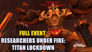 Researchers Under Fire Titan Lockdown Quest WoW [upl. by Esom]