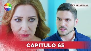 No Te Vayas Sin Mi  Capitulo 65  HD [upl. by Noslrac]