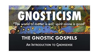 What are the Gnostic Gospels An Introduction [upl. by Fredericka]