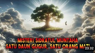 MISTERI POHON SIDRATUL AL MUNTAHA MALAIKAT JIBRIL TIDAK BISA MENDEKATSETIAP DAUN NYA ADA NAMA ANDA [upl. by Ahsima96]