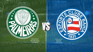 PALMEIRAS X BAHIA AO VIVO HOJE DIRETO DO ALLIANZ PARQUE  TRANSMISSÃO BRASILEIRÃO 2024 [upl. by Latrina948]