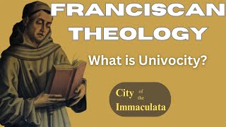 Franciscan Theology What is Univocity [upl. by Horatia882]