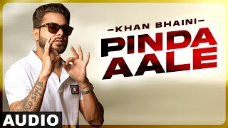 Pinda Aale Full Audio  Khan Bhaini ft Fateh  Syco Style  Latest Punjabi Songs 2020 [upl. by Nylehtak]