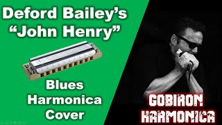 quotJohn Henryquot DeFord Bailey 1928  Blues Harmonica Cover [upl. by Niotna]