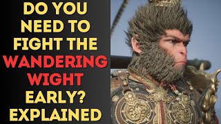 Do You Need to Fight the Wandering Wight Early in Black Myth Wukong Explained [upl. by Keraj697]