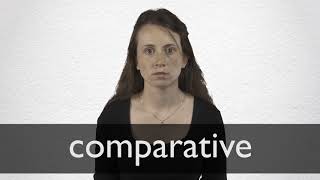 How to pronounce COMPARATIVE in British English [upl. by Gaughan]