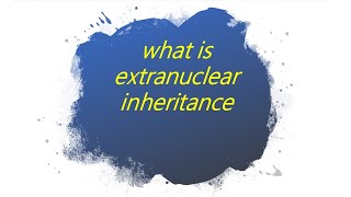 what is extranuclear inheritance what is variegation in leaves of higher part 1 urdu [upl. by Donielle99]