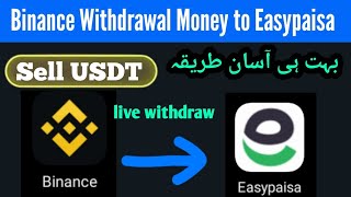 How to transfer money from binance to easypaisa  Binance withdrawal usdt to easypaisa [upl. by Annamaria]