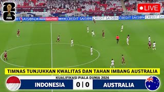 🔴 LIVE 1900 WIB • TIMNAS INDONESIA VS AUSTRALIA • ROUND 3 • KUALIFIKASI PIALA DUNIA 2026 ZONA ASIA [upl. by Bate625]