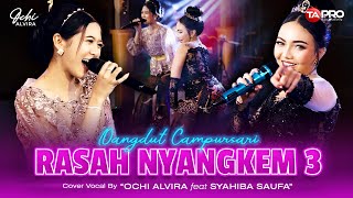 Rasah Nyangkem 3  Ochi Alvira Ft Syahiba Saufa  Official Campursari Koplo [upl. by Dory871]