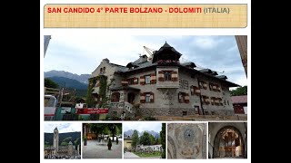 SAN CANDIDO 4° PARTE BOLZANODOLOMITI ITALIA [upl. by Coumas733]