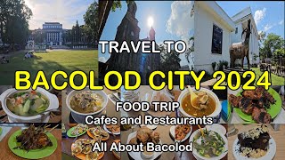 Travel to Bacolod 2024  All about Bacolod City  Food Trip Cafes Restaurants  Panaad  MNL to BCD [upl. by Pickford]