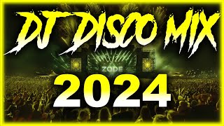 DJ DISCO MIX 2024  Mashups amp Remixes of Popular Songs 2025  DJ Disco Remix Club Music Songs 2025 [upl. by Ecnedac44]